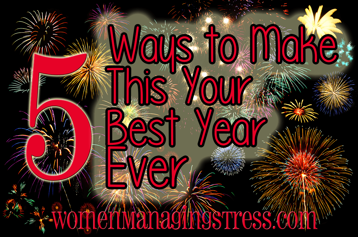 5 Ways to Make This Your Best Year Yet